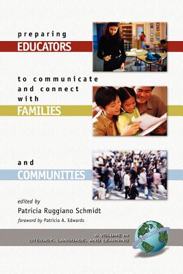 Preparing Educators to Communicate and Connect with Families and Communities (PB) - Schmidt, Patricia Ruggiano (Editor)