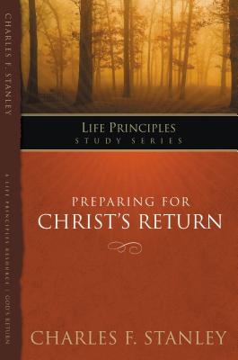 Preparing for Christ's Return - Stanley, Charles F