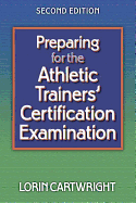 Preparing for the Athletic Trainers' Certification Examination-2nd Edition