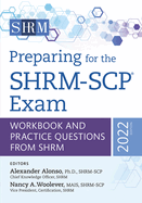 Preparing for the Shrm-Scp(r) Exam: Workbook and Practice Questions from Shrm, 2022 Editionvolume 2022