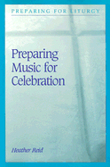 Preparing Music for Celebration