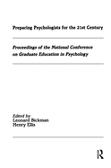 Preparing Psychologists for the 21st Century: Proceedings of the National Conference on Graduate Education in Psychology