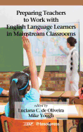 Preparing Teachers to Work with English Language Learners in Mainstream Classrooms