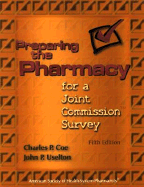 Preparing the Pharmacy for a Joint Commission Survey