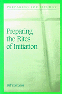 Preparing the Rites of Initiation