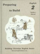 Preparing to Build: English 2 Teacher's Manual (Building Christian English) - Rachel Christopher