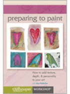 Preparing to Paint: How to add texture depth & personality to your art