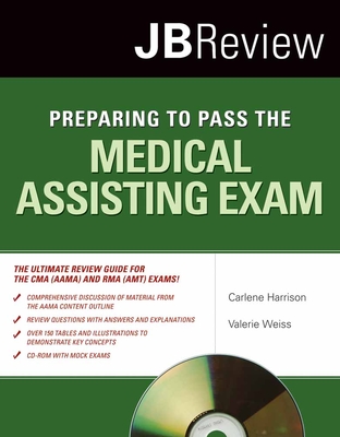 Preparing to Pass the Medical Assisting Exam - Harrison, Carlene, Ed, CMA, and Weiss, Valerie