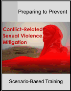 Preparing to Prevent: Conflict-Related Sexual Violence Mitigation Scenario-Based Training