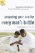 Preparing Your Son for Every Man's Battle: Honest Conversations about Sexual Integrity