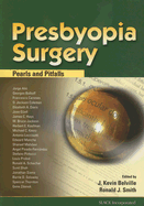 Presbyopia Surgery: Pearls and Pitfalls