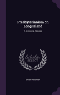 Presbyterianism on Long Island: A Historical Address