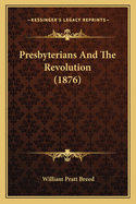 Presbyterians and the Revolution (1876)