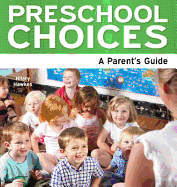 Preschool Choices: A Parent's Guide