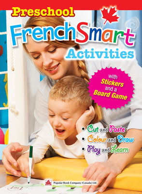 Preschool Frenchsmart Activities - Learning Workbook Activity Book for Preschool Grade Students - French Language Educational Workbook for Vocabulary, Reading and Grammar! - Ltd Popular Book Company (Usa) (Creator)