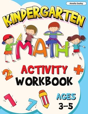 Preschool Math Activity Book Ages 3-5: Math Workbook for Preschoolers, Preschool Math at Home, Preschool Math Workbook - Sealey, Amelia