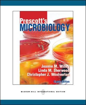 Prescott's Microbiology - Willey, Joanne, and Sherwood, Linda, and Woolverton, Christopher J.