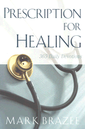 Prescription for Healing: 365 Daily Devotions