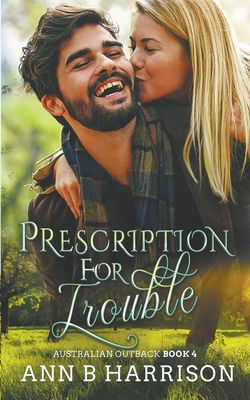 Prescription for Trouble - Harrison, Ann B