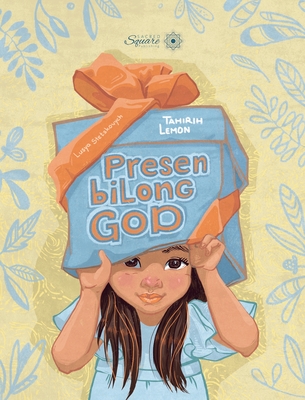 Presen bilong God - Lemon, Tahirih, and Homerang, Jenny (Translated by)