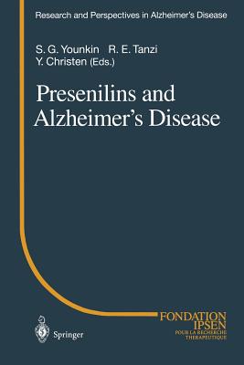 Presenilins and Alzheimer's Disease - Younkin, Steven G (Editor), and Tanzi, Rudolph E (Editor)