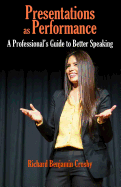 Presentations as Performance: A Professional's Guide to Better Speaking