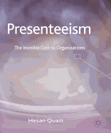 Presenteeism: The Invisible Cost to Organizations