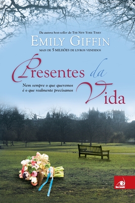 Presentes da vida - Giffin, Emily