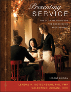Presenting Service: The Ultimate Guide for the Foodservice Professional