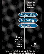 Presenting Toxicology Results: How to Evaluate Data and Write Reports