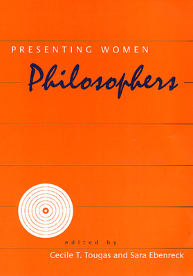 Presenting Women Philosophers - Tougas, Cecile