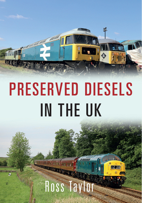 Preserved Diesels in the UK - Taylor, Ross