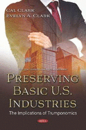Preserving Basic U.S. Industries: The Implications of Trumponomics