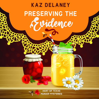 Preserving the Evidence - Delaney, Kaz, and Morris, Cassandra (Read by)