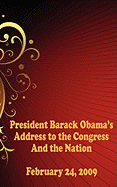 President Barack Obama's Address to the Congress and the Nation - February 24, 2009 (Includes the Republican Response