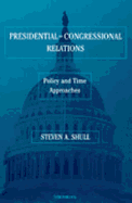 Presidential-Congressional Relations: Policy and Time Approaches