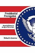 Presidential Prerogative: Imperial Power in an Age of Terrorism