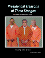 Presidential Treason of Three Stooges: President Clinton, Bush and Obama