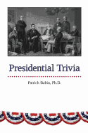 Presidential Trivia