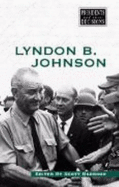 Presidents and Their Decisions: Lyndon B Johnson - P - Barbour, Scott