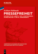 Pressefreiheit: Die Debatte Um Liberty Und Licentiousness Im England Des 17. Und 18. Jahrhunderts