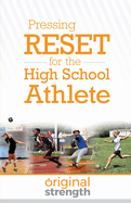 Pressing RESET for the High School Athlete