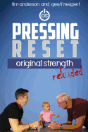 Pressing Reset: Original Strength Reloaded