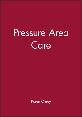 Pressure Area Care - Ousey, Karen (Editor)