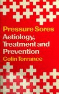 Pressure Sores: Aetiology, Treatment & Prevention - Torrance, Colin