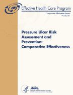 Pressure Ulcer Risk Assessment and Prevention: Comparative Effectiveness: Comparative Effectiveness Review Number 87