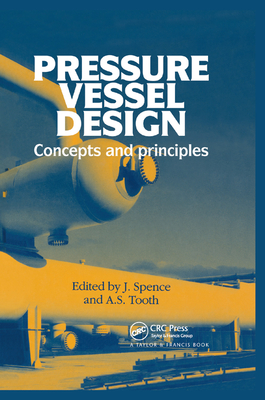 Pressure Vessel Design: Concepts and principles - Spence, J (Editor), and Tooth, A S (Editor)