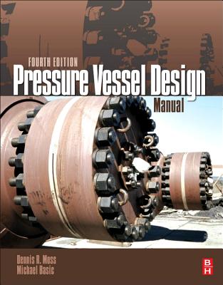 Pressure Vessel Design Manual - Moss, Dennis R, and Basic, Michael M