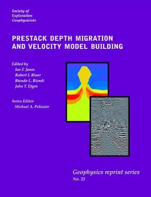 Prestack Depth Migration and Velocity Model Building - Jones, Ian Frederick