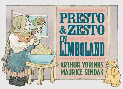 Presto and Zesto in Limboland - Yorinks, Arthur, and Sendak, Maurice